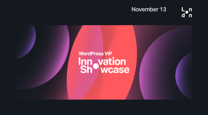WordPress VIP Innovation Showcase banner with abstract shapes, November 13, London.
