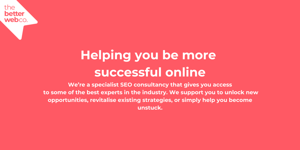 SEO consultancy message from The Better Web Co. on digital solution for online content success.
