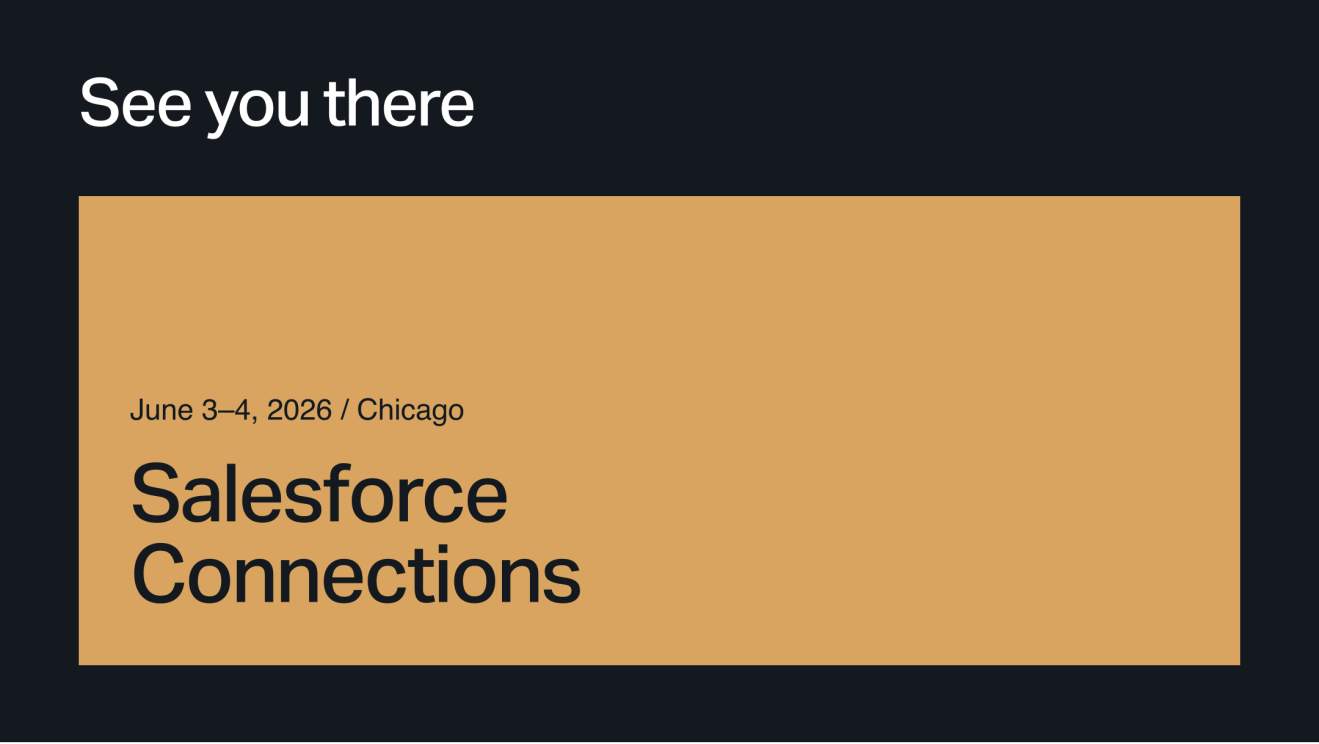 Tan box with text: June 3–4, 2026 / Chicago. Salesforce Connections. See you there at top.