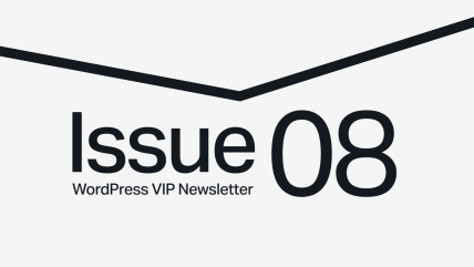 Text reads Issue 08, WordPress VIP Newsletter on a light background with a bold diagonal line above.