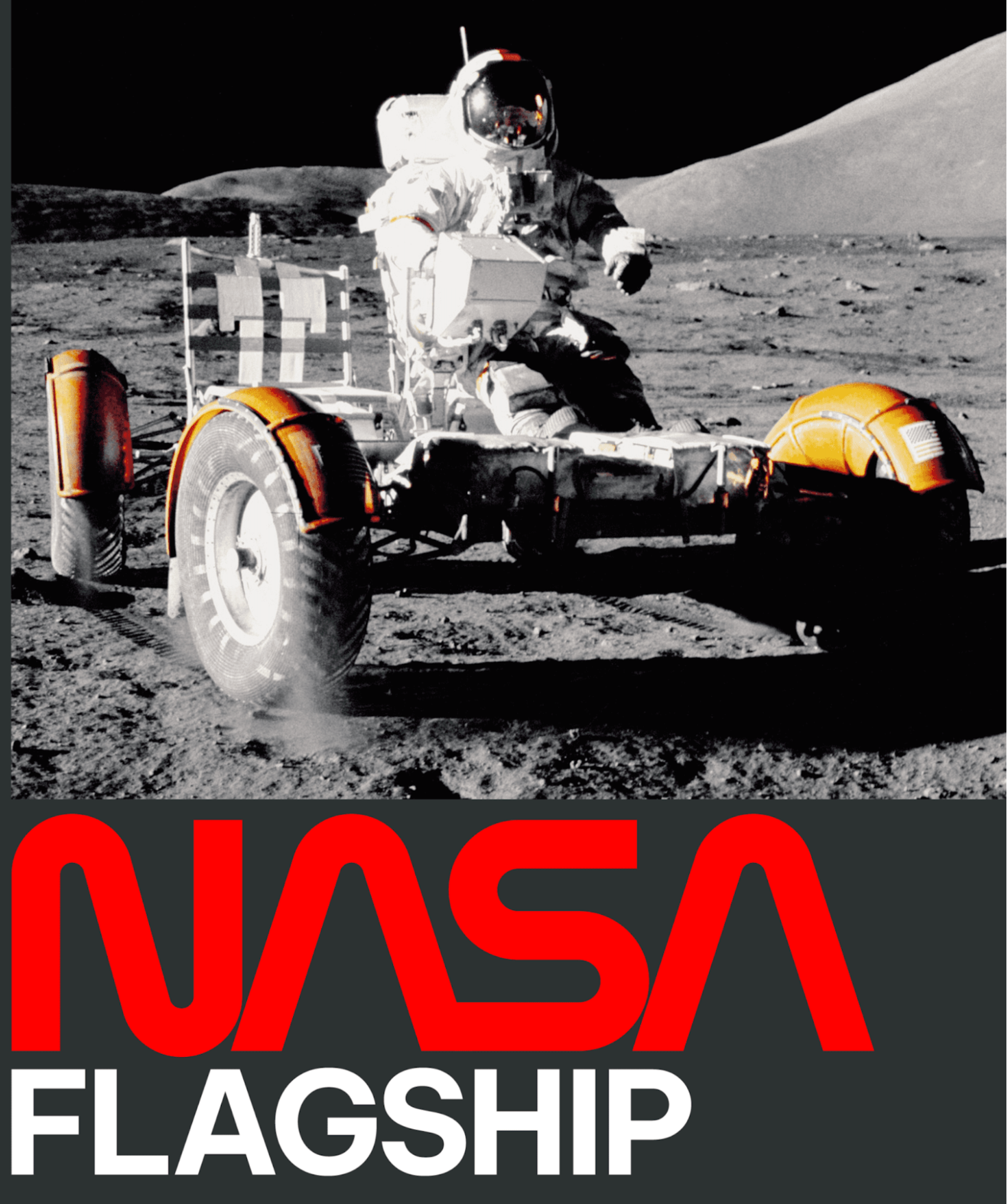 Astronaut driving lunar rover with NASA FLAGSHIP text below.
Astronaut driving lunar rover with NASA FLAGSHIP text below.
Astronaut driving lunar rover with NASA FLAGSHIP text below.