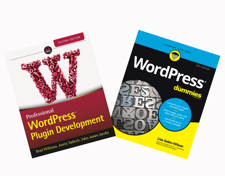 Professional WordPress Plugin Development and WordPress for Dummies books