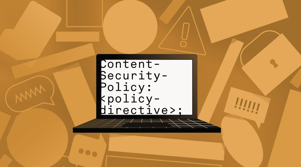 Illustration of various sources of content being vetted for security by content security policy.