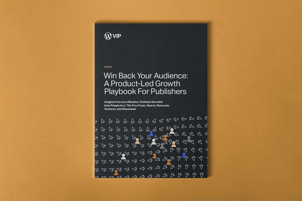 WordPress VIP ebook cover: Win Back Your Audience – A Product-Led Growth Playbook for Publishers featuring insights from AccuWeather, DotDash Meredith, The Free Press, Hearst, Mansueto Ventures, and Newsweek.